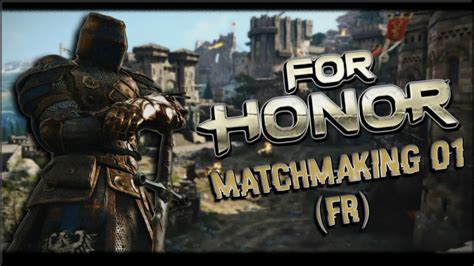 for honor matchmaking times